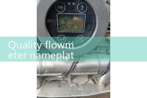 Quality flowmeter nameplate